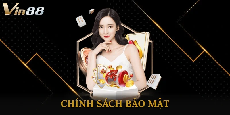 Chính Sách Bảo Mật