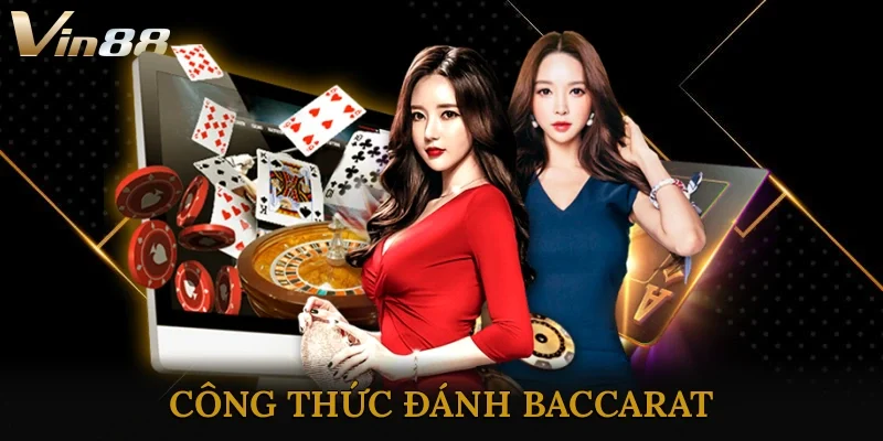 Công Thức Đánh Baccarat