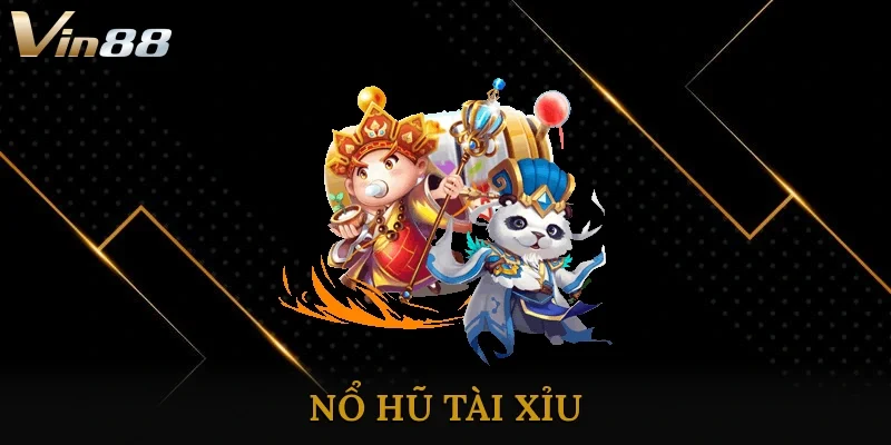 Nổ Hũ Tài Xỉu