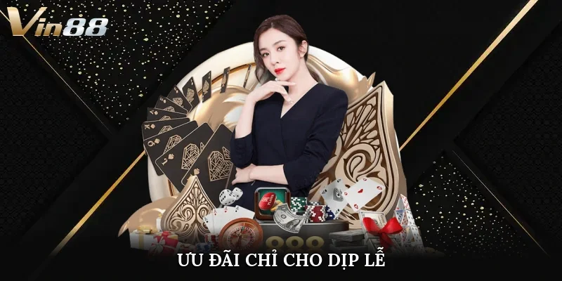 Ưu đãi chỉ cho dịp lễ